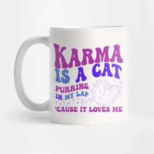 Karma Is A Cat Mug